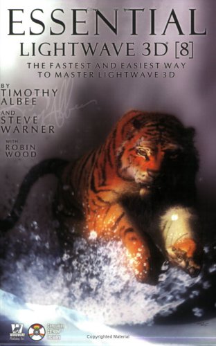 Essential LightWave 3D 8: The Fastest Way to Master LightWave 3D