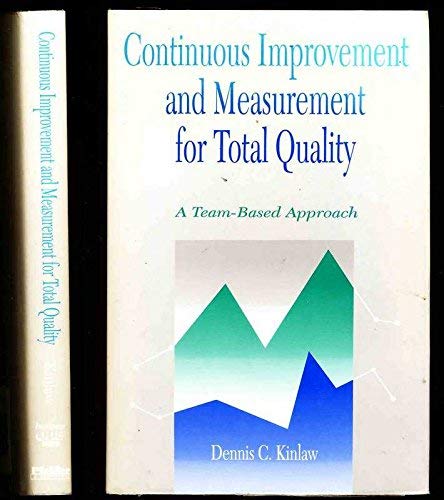 Continuous Improvement and Measurement for Total Quality