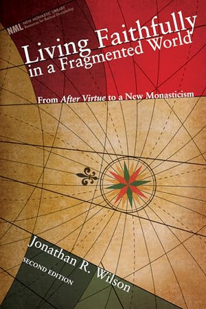 Living Faithfully in a Fragmented World, Second Edition