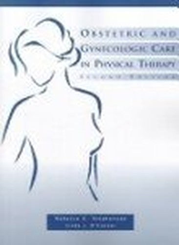 Obstetric and Gynecologic Care in Physical Therapy