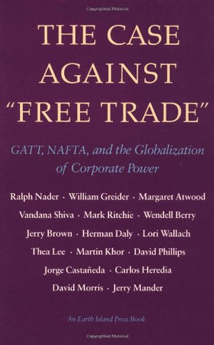 The Case against Free Trade