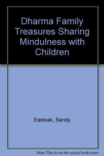 Dharma Family Treasures : Sharing Mindfulness with Children