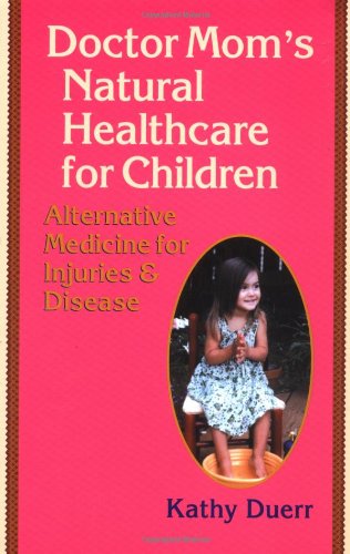 Dr. Mom's Natural Healthcare for Children