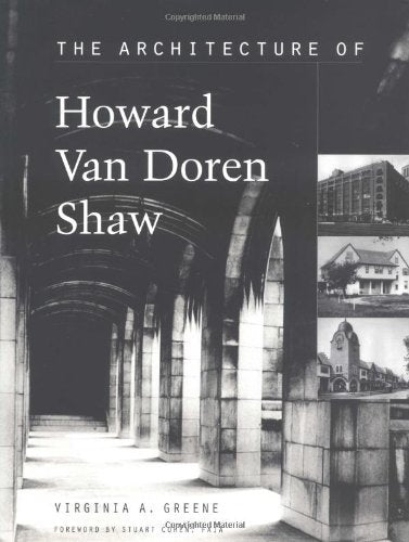 The Architecture of Howard Van Doren Shaw