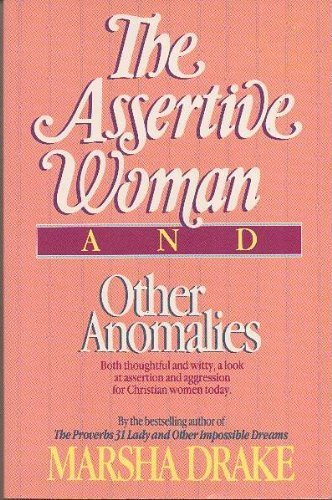Assertive Women / Other Anomalies