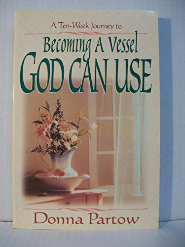 Becoming a Vessel God Can Use