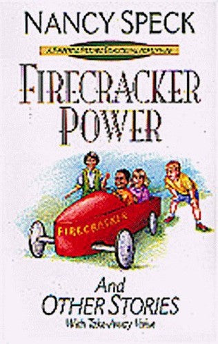 Firecracker Power and Other Stories