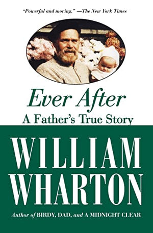 Ever After : A Father's True Story