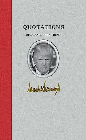 Quotations of Donald J. Trump