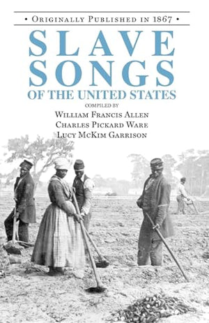 Slave Songs of the United States