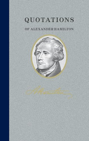 Quotations of Alexander Hamilton