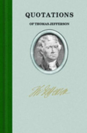 Quotations of Thomas Jefferson