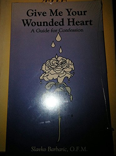 Give Me Your Wounded Heart