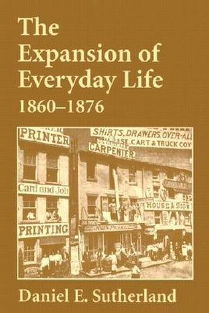 The Expansion of Everyday Life, 1860-1876