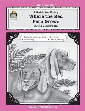 A Guide for Using Where the Red Fern Grows in the Classroom