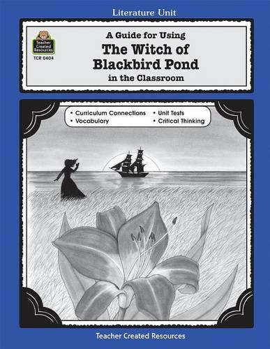 A Guide for Using the Witch of Blackbird Pond in the Classroom