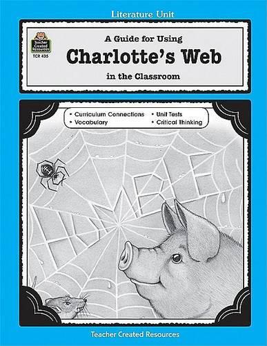 A Guide for Using Charlotte's Web in the Classroom