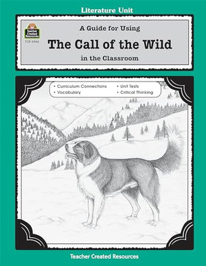 A Guide for Using the Call of the Wild in the Classroom