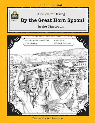 A Guide for Using by the Great Horn Spoon! in the Classroom