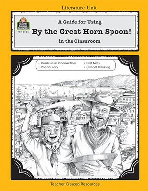 A Guide for Using by the Great Horn Spoon! in the Classroom