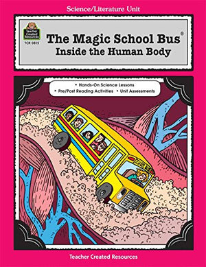 A Guide for Using the Magic School Bus Inside the Human Body in the Classroom