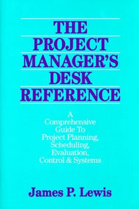 Project Managers Desk Reference 