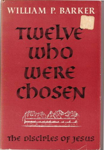 Twelve Who Were Chosen