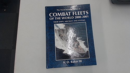 The Naval Institute Guide to Combat Fleets of the World