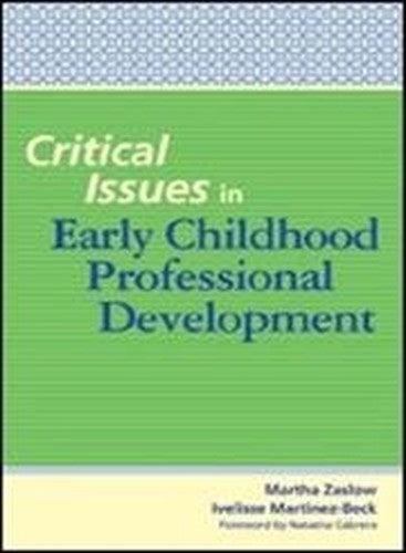 Critical Issues in Early Childhood Professional Development