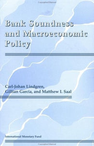 Bank Soundness and Macroeconomic Policy 