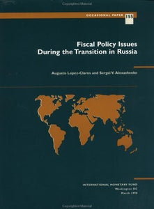 Fiscal Policy Issues During the Transition in Russia 