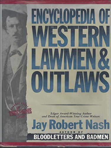 Encyclopedia of Western Lawmen & Outlaws
