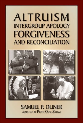 Altruism, Intergroup Apology, Forgiveness and Reconciliation