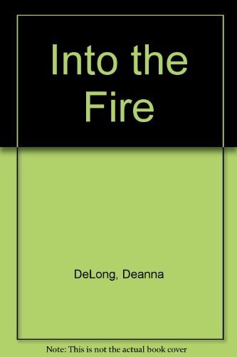 Into the Fire