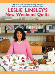Leslie Linsley's New Weekend Quilts 