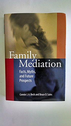 Family Mediation: Facts, Myths, and Future Prospects