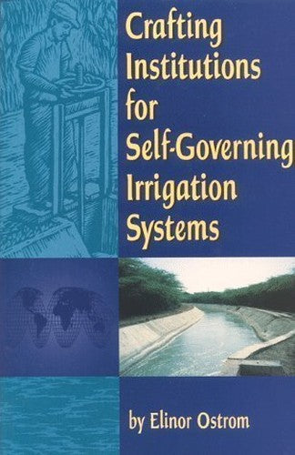 Crafting Institutions for Self-governing Irrigation Systems
