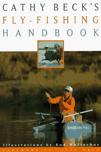 Cathy Beck's Fly-Fishing Handbook