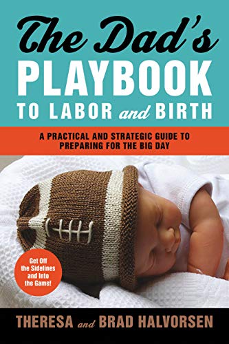 Dad's Playbook to Labor & Birth