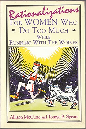Rationalizations for Women Who Do Too Much