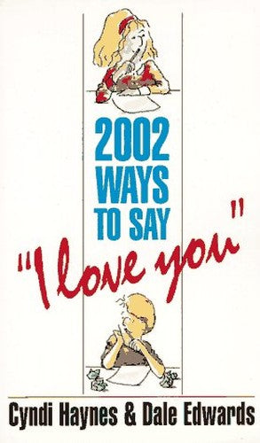 2002 Ways to Say I Love You