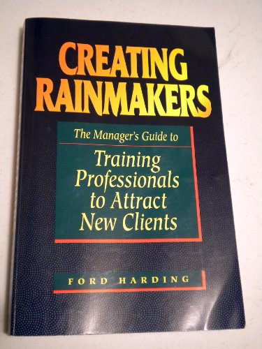 Creating Rainmakers