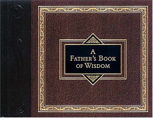 A Father's Book of Wisdom