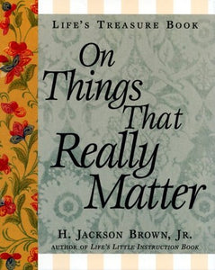 Life's Little Treasure Book on Things That Really Matter 