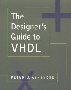 The Designer's Guide to VHDL 