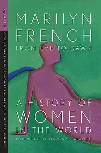 From Eve To Dawn, A History Of Women In The World, Volume Iv