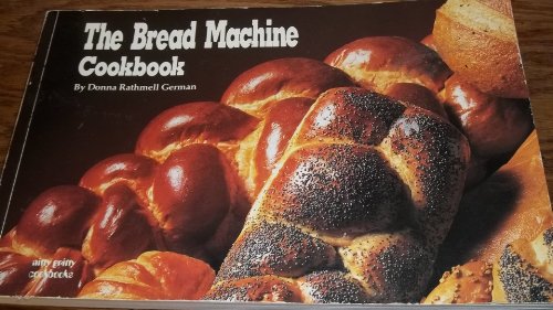The Bread Machine Cookbook