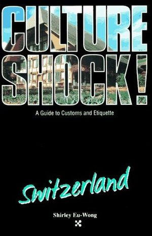 Culture Shock! Switzerland