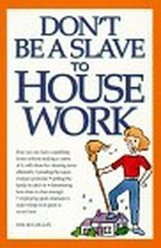 Don't be a Slave to Housework
