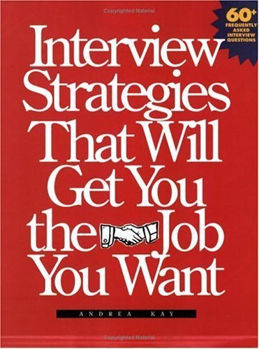 Interview Strategies That Will Get You the Job You Want